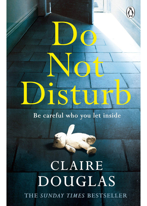 Do Not Disturb: From the author of No. 1 Sunday Times Bestseller, The New Neighbours