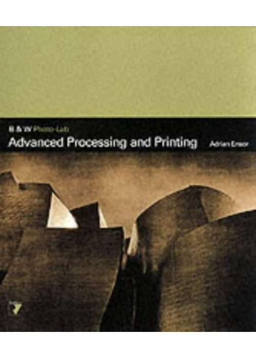 Advanced Processing and Printing (B & W Photo-lab S.)