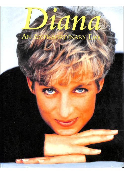 Diana, An Extraordinary Life