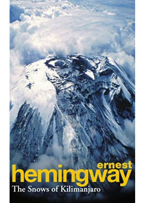 The Snows Of Kilimanjaro And Other Stories: Ernest Hemingway