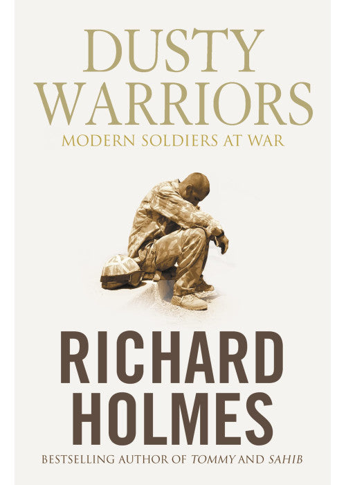 Dusty Warriors: Modern Soldiers at War