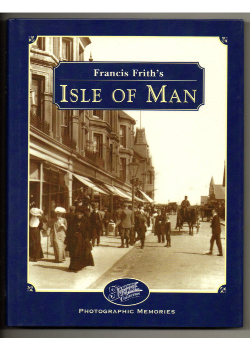 Francis Frith's Isle of Man (Photographic Memories)