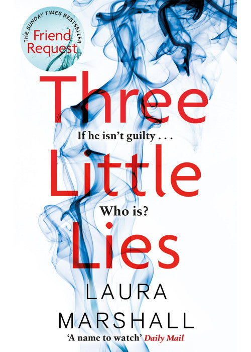 Three Little Lies: A completely gripping thriller with a killer twist: The absolutely unputdownable psychological thriller with a killer twist!