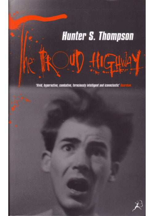 1955-67, Saga of a Desperate Southern Gentleman (v.1) (Fear and Loathing Letters)