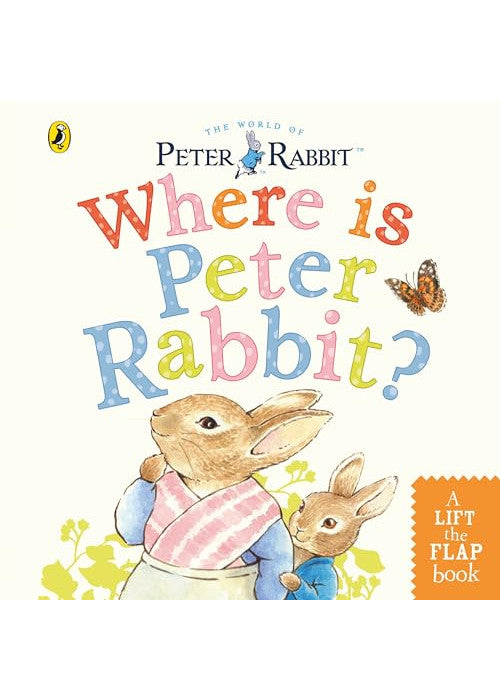 Where is Peter Rabbit?: Lift the Flap Book