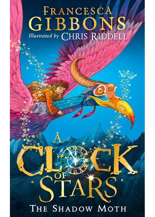 The Shadow Moth: The first book in the irresistible children’s magical series, illustrated by Chris Riddell: Book 1 (A Clock of Stars)