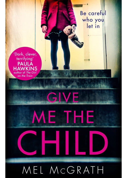 Give Me the Child: A gripping and suspenseful psychological thriller, with a breathtaking twist