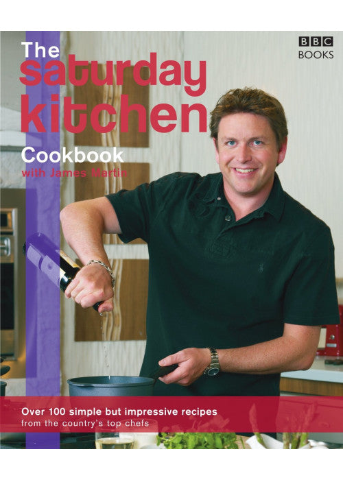 The saturday kitchen Cookbook: Over 100 simple but impressive recipes from the country's top chefs