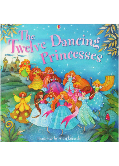 The Twelve Dancing Princesses (Usborne Picture Books)
