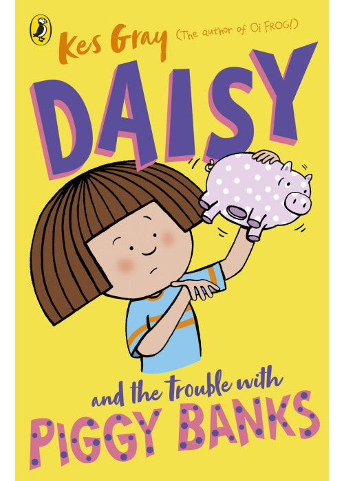 Daisy and the Trouble with Piggy Banks: 10 (A Daisy Story, 10)
