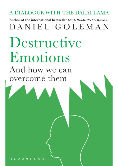 Destructive Emotions and How We Can Overcome Them
