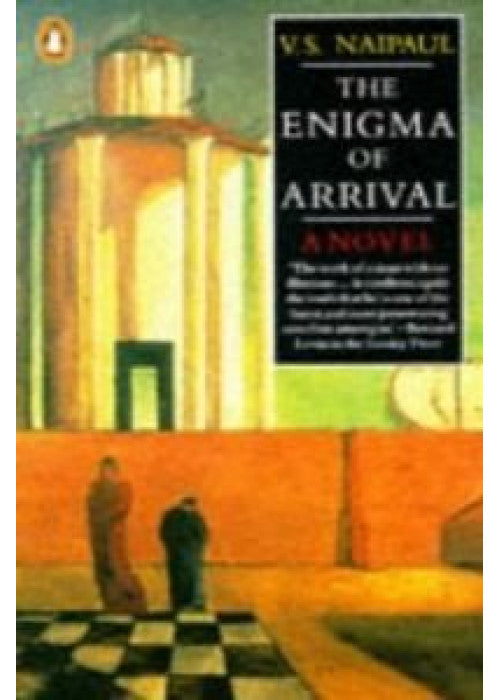 The Enigma of Arrival: A Novel in Five Sections: Jack's Garden; the Journey; Ivy; Rooks; the Ceremony of Farewell