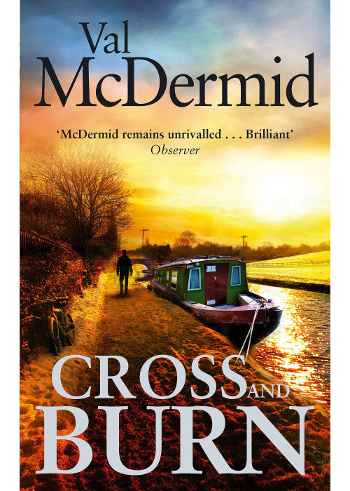 Cross and Burn: A thriller like no other from the master of psychological suspense (Tony Hill and Carol Jordan)