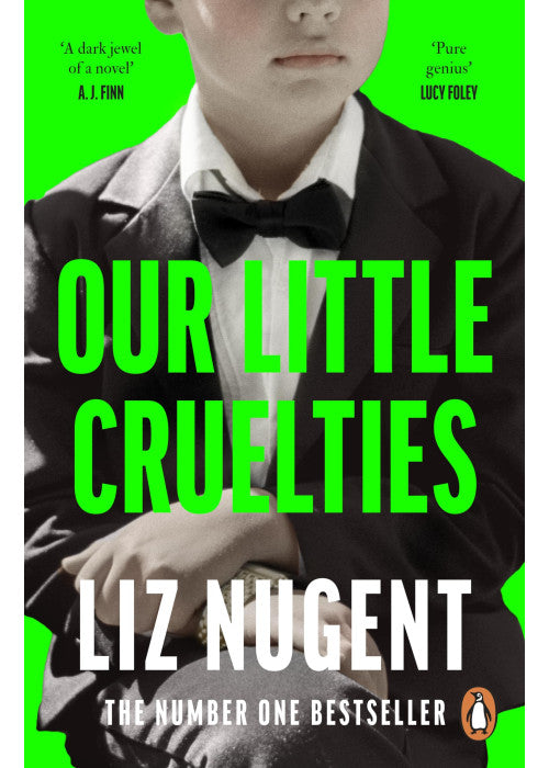 Our Little Cruelties: The gripping psychological thriller from the No.1 bestselling author of Strange Sally Diamond