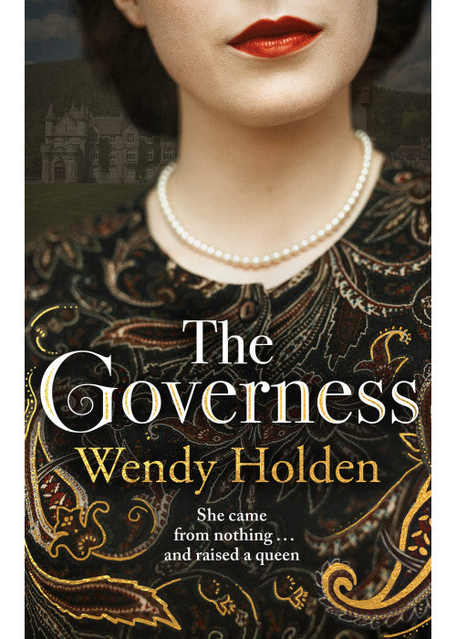 Governess: The Unknown Childhood Of The Most Famous Woman Who Ever Lived
