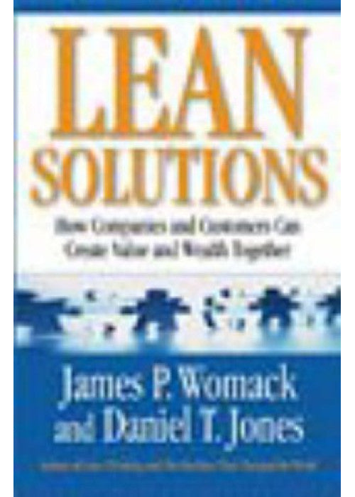 Lean Solutions: How Companies and Customers Can Create Value and Wealth Together