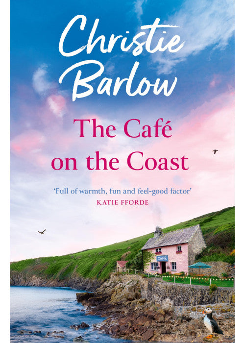 The Café on the Coast: Cosy up with a heartwarming romance from the bestselling author of Love Heart Lane (Puffin Island, Book 4).