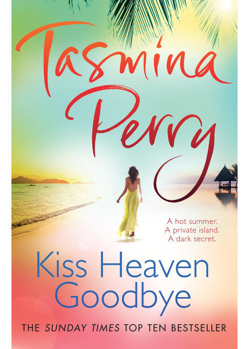 Kiss Heaven Goodbye: A hot summer. A private island. A dark secret.