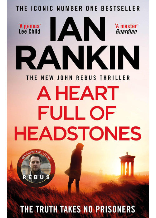 A Heart Full of Headstones: The number one bestselling series that inspired BBC One’s REBUS (A Rebus Novel)