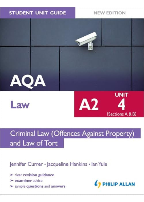 AQA A2 Law Student Unit Guide New Edition: Unit 4 (Sections A & B) Criminal Law (Offences Against Property) and Law of Tort