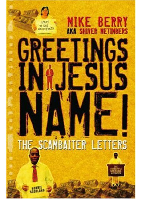Greetings in Jesus Name!: The Scambaiter Letters
