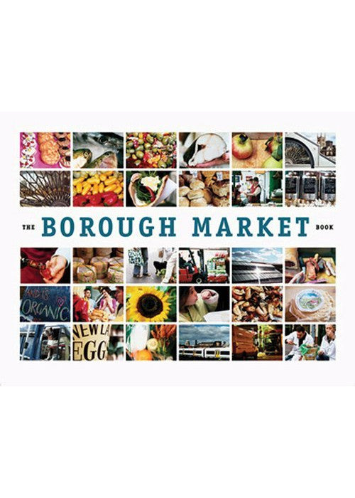 The Borough Market Book: From Roots to Renaissance