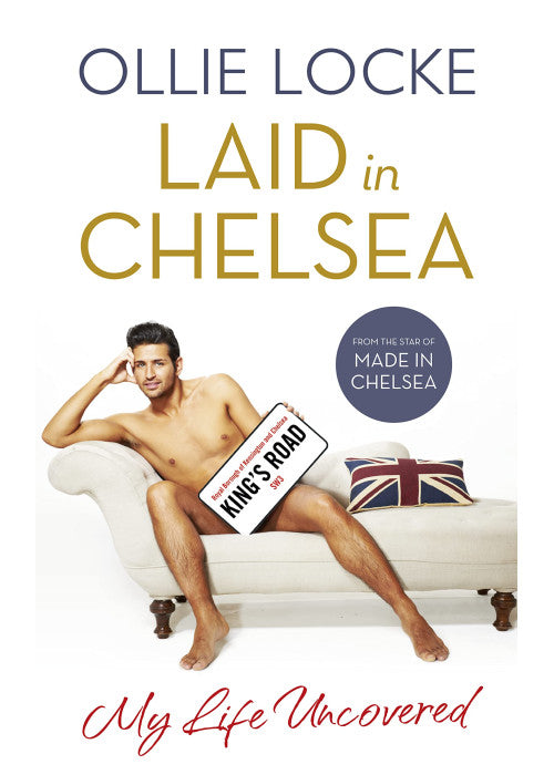 Laid in Chelsea: My Life Uncovered