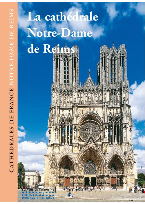 La Cathédrale Notre-Dame de Reims