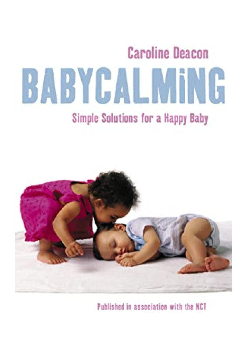 BABYCALMING: Simple Solutions for a Happy Baby