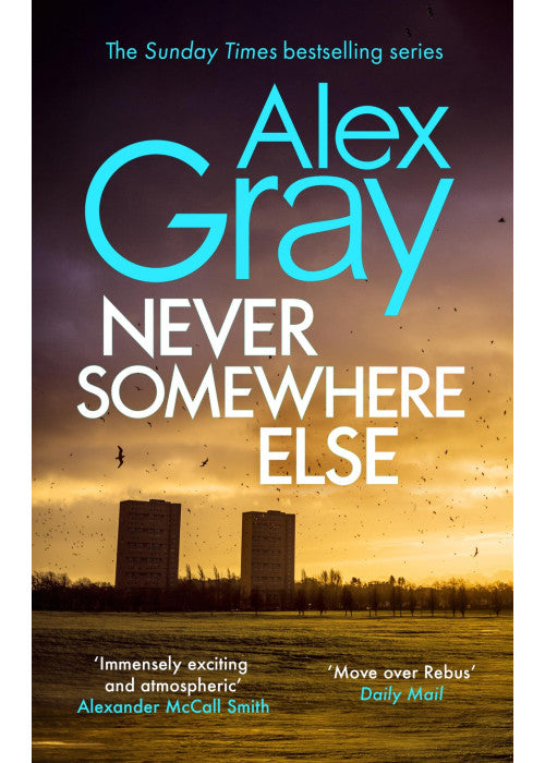 Never Somewhere Else: Book 1 in the Sunday Times bestselling detective series (DSI William Lorimer)