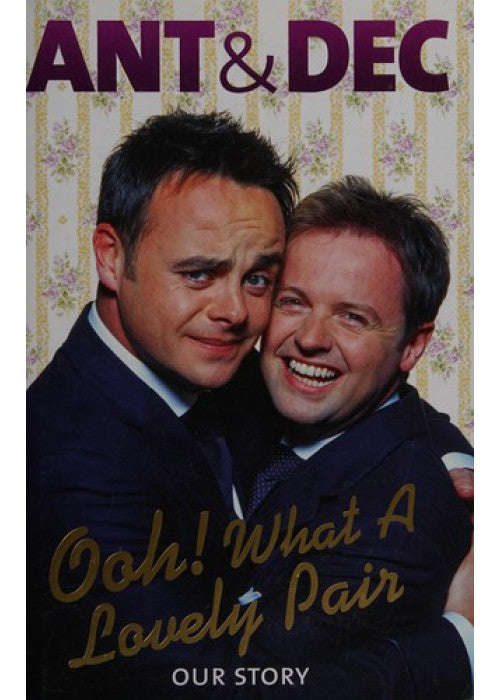 Ooh! What a Lovely Pair: Our Story: Our Story - from Saturday Night Takeaway's award-winning presenters