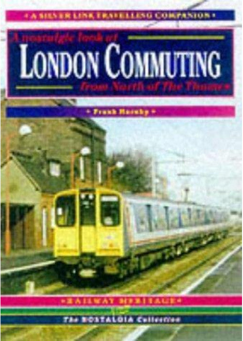 Main Lines North of the Thames (v. 1) (Railway Heritage)