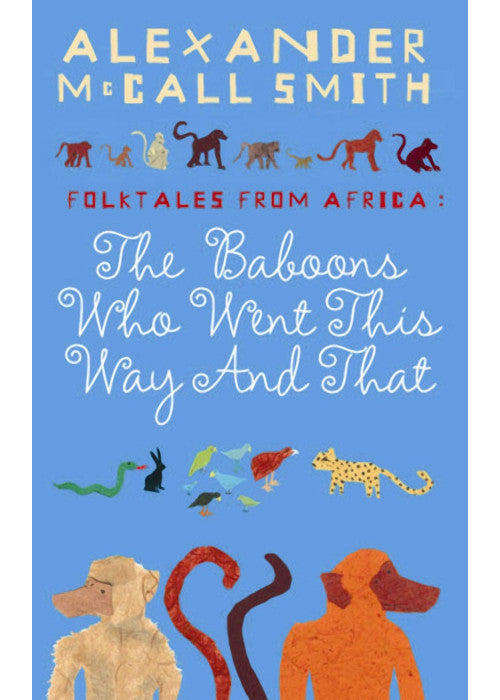 Folk Tales From Africa: The Baboons Who Went This Way And That