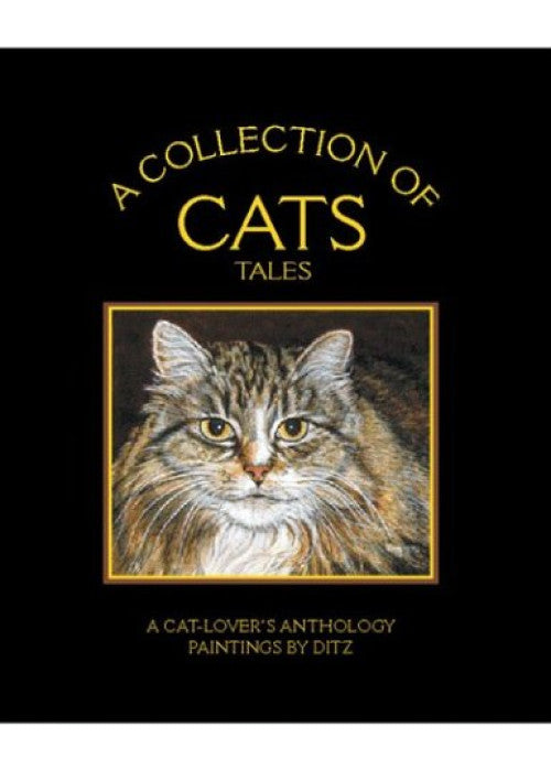A Collection Of Cats Tales: A Cat-Lovers Anthology with Paintings by Ditz