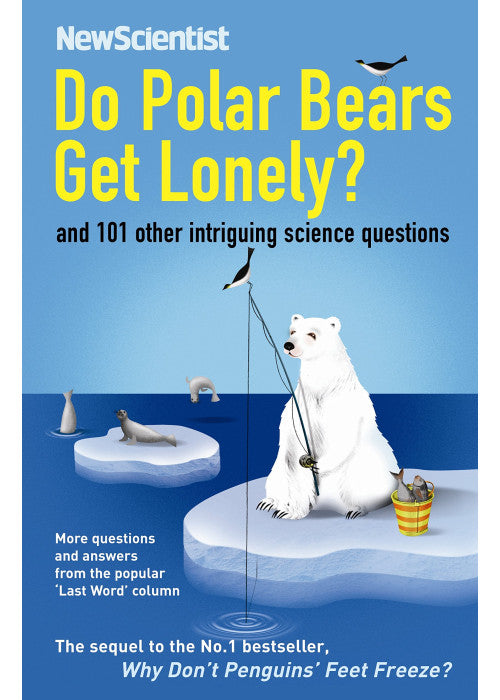 Do Polar Bears Get Lonely?: And 101 Other Intriguing Science Questions