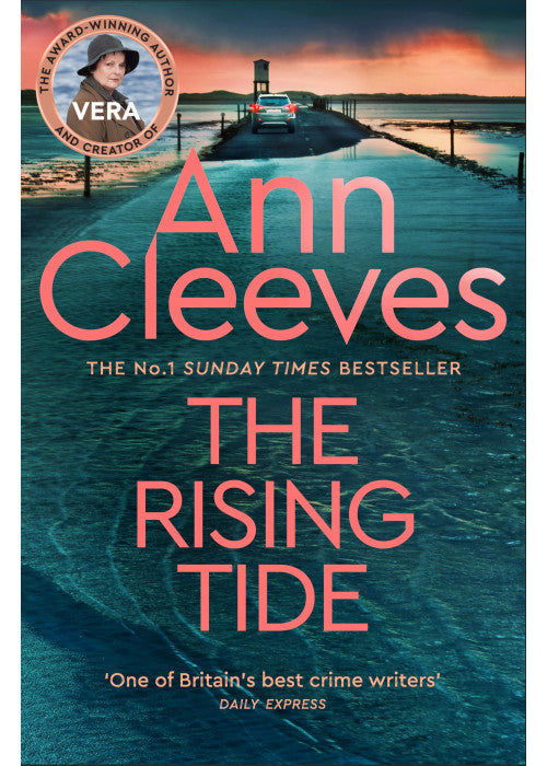 The Rising Tide: Vera Stanhope of ITV 1’s Vera Returns in this Brilliant Mystery from the No.1 Bestselling Author: 10