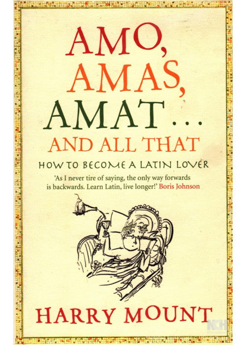 Amo, Amas, Amat ... and All That