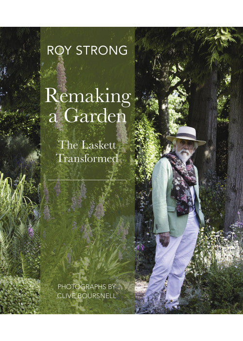 Remaking a Garden- The Laskett Transformed