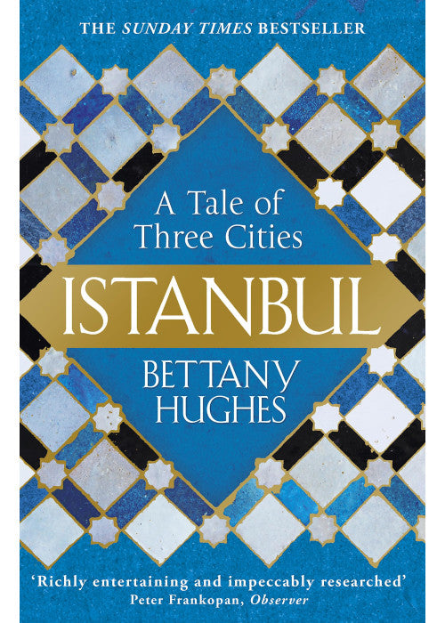 Istanbul: A Tale of Three Cities