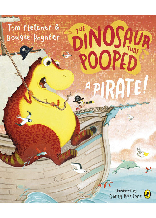 The Dinosaur that Pooped a Pirate!