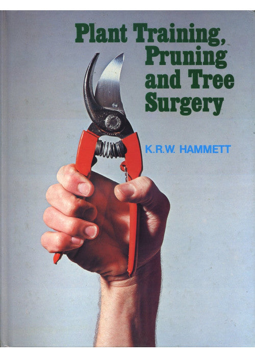 Plant Training, Pruning and Tree Surgery