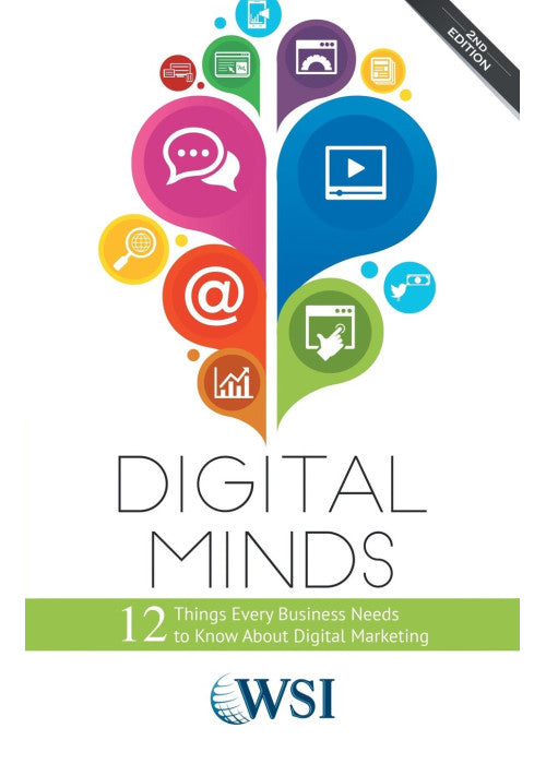 Digital Minds: 12 Things Every Business Needs to Know about Digital Marketing (2nd Edition)