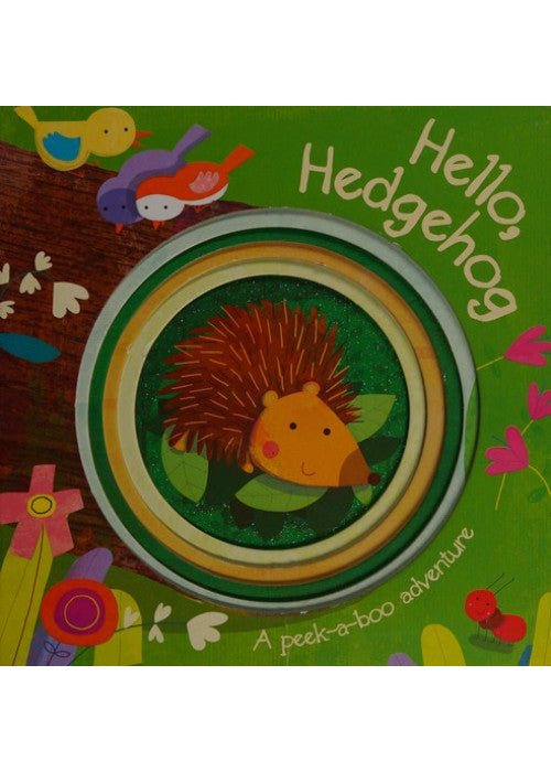 Hello, Hedgehog: A Peek-A-Boo Adventure