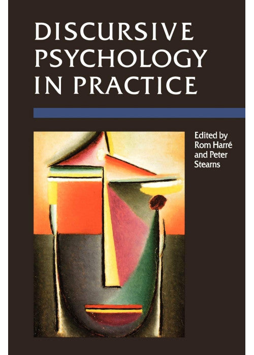 Discursive Psychology in Practice: 1 (Research and Practice)