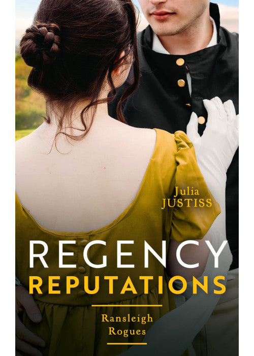 Regency Reputations: Ransleigh Rogues: The Rake to Rescue Her (Ransleigh Rogues) / The Rake to Reveal Her
