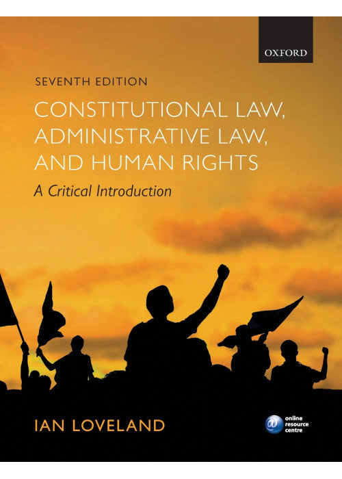 Constitutional Law, Administrative Law, and Human Rights: A Critical Introduction