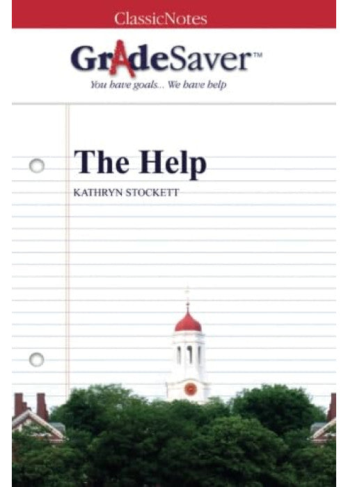 GradeSaver (TM) ClassicNotes: The Help