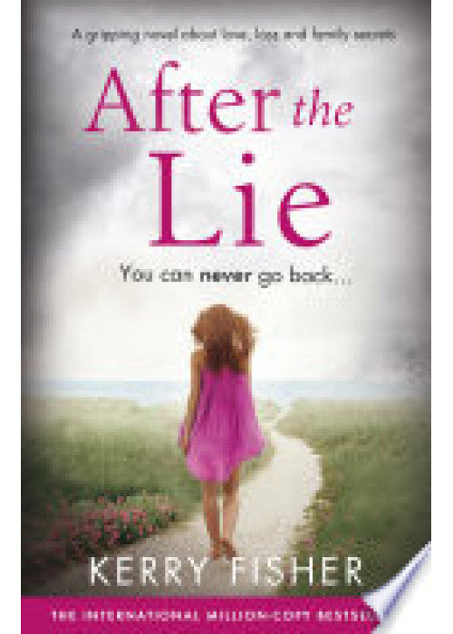 After the Lie: A gripping novel about love, loss and family secrets