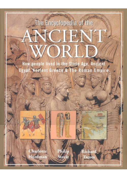 Practical Encyclopaedia of the Ancient World: How People Lived in the Stone Age, Ancient Egypt, Ancient Greece and the Roman Empire
