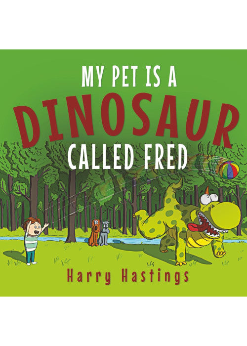 My Pet is a Dinosaur Called Fred